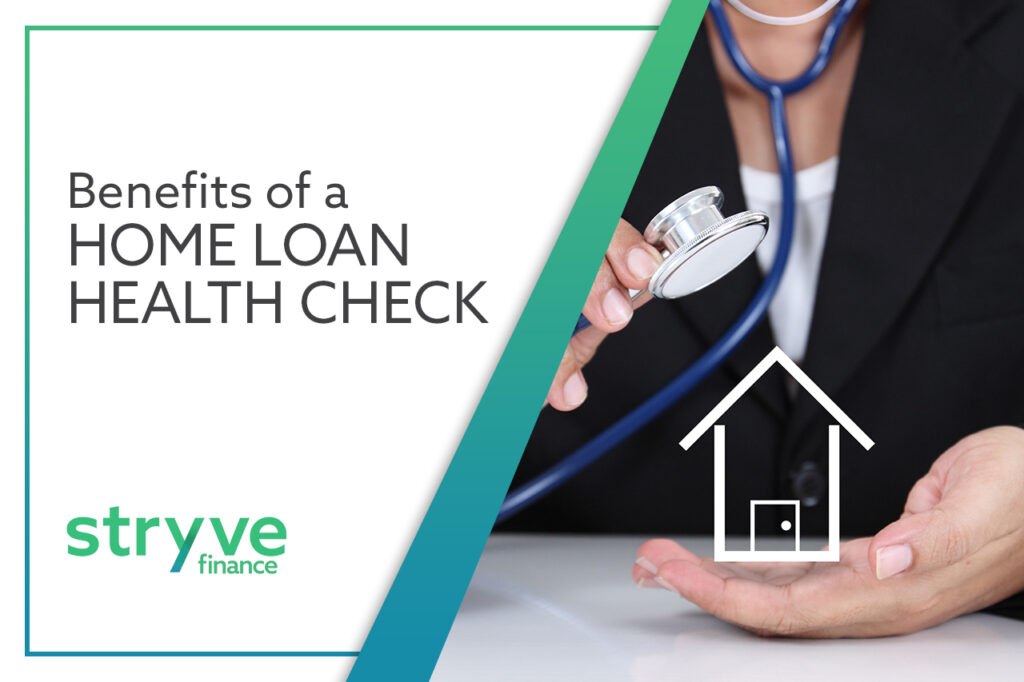 Benefits of a home loan health check